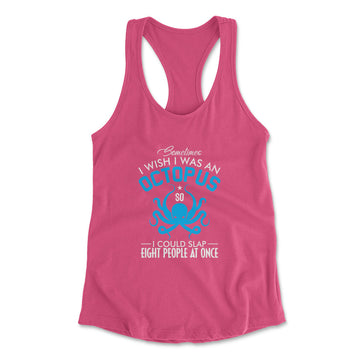 I Wish I Was An Octopus Womens Racerback Tank in Hot Pink color